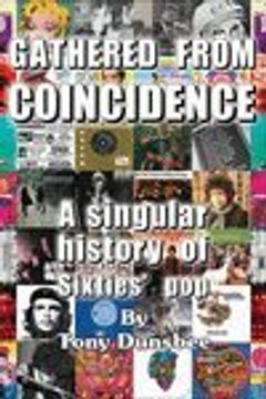 portada Gathered From Coincidence  - A Singular History Of Sixties' Pop