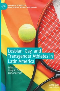 portada Lesbian, Gay, and Transgender Athletes in Latin America (en Inglés)