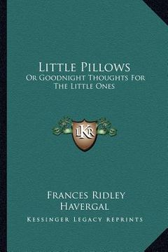 portada little pillows: or goodnight thoughts for the little ones
