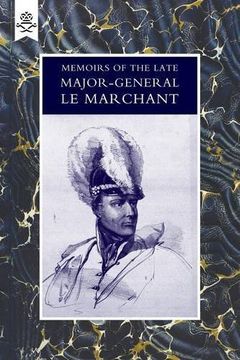 portada Memoirs Of The Late Major-General Le Marchant: Memoirs Of The Late Major-General Le Marchant