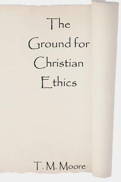 portada The Ground for Christian Ethics (en Inglés)