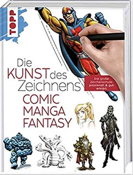 portada Die Kunst des Zeichnens - Comic, Manga, Fantasy: Die Große Zeichenschule: Praxisnah & gut Erklärt: Die Groe Zeichenschule: Praxisnah & gut Erklrt (en Alemán)