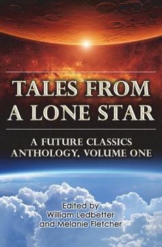 portada Tales From a Lone Star: A Future Classics Anthology, Volume One (in English)