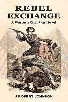 portada Rebel Exchange: A Western Civil War Novel