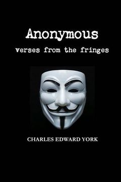 portada Anonymous: Verses From the Fringes (en Inglés)