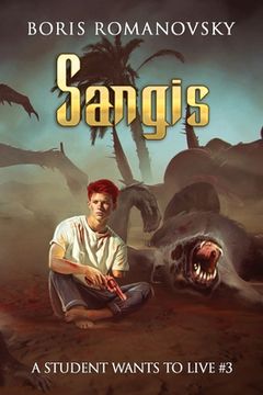 portada Sangis (A Student Wants to Live Book 3): LitRPG Series