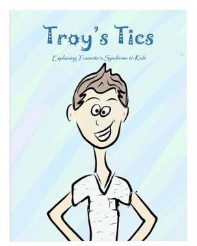 portada Troy's Tics: Explaining Tourette's Syndrome to Kids (en Inglés)