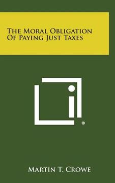 portada The Moral Obligation of Paying Just Taxes (in English)