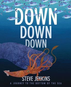 portada Down, Down, Down: A Journey to the Bottom of the Sea (in English)