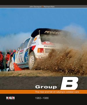portada Group b: The Rise and Fall of Rallying's Wildest Cars (en Inglés)