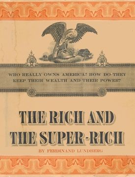 portada The Rich and the Super-Rich: A Study in the Power of Money Today