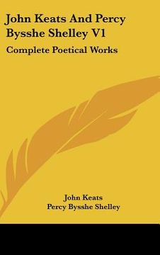 portada john keats and percy bysshe shelley v1: complete poetical works