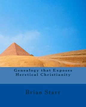 portada Genealogy that Exposes Heretical Christianity (in English)