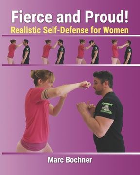 portada Fierce and Proud! Realistic Self-Defense for Women (en Inglés)