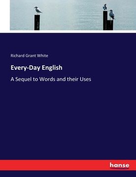portada Every-Day English: A Sequel to Words and their Uses (en Inglés)