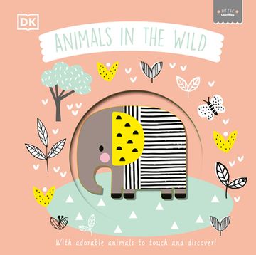 portada Little Chunkies: Animals in the Wild: With Adorable Animals to Touch and Discover (en Inglés)