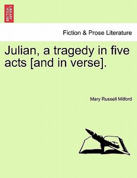 portada julian, a tragedy in five acts [and in verse]. (en Inglés)