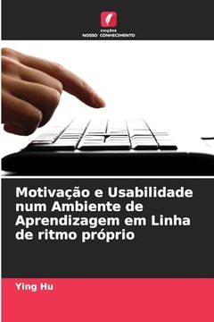 portada Motivação e Usabilidade num Ambiente de Aprendizagem em Linha de Ritmo Próprio (in Portuguese)