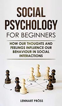 portada Social Psychology for Beginners: How our Thoughts and Feelings Influence our Behaviour in Social Interactions (in English)