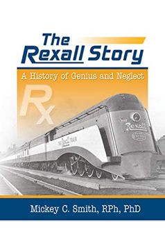 portada The Rexall Story: A History of Genius and Neglect (en Inglés)