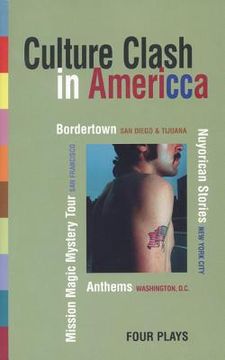 portada Culture Clash in America: Bordertown/Nuyorican Stories/Mission Magic Mystery Tour/Anthems (en Inglés)