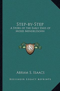 portada step-by-step: a story of the early days of moses mendelssohn (en Inglés)