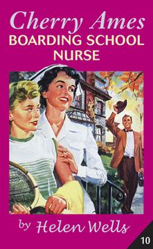 portada Cherry Ames, Boarding School Nurse: 10 (Cherry Ames Nurse Stories) (en Inglés)
