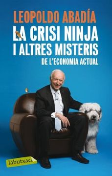 portada La Crisi Ninja i Altres Misteris de L'Economia Actual (Labutxaca) (en Catalá)