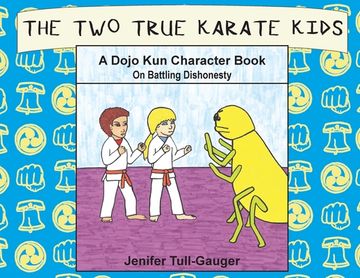 portada The Two True Karate Kids: A Dojo Kun Character Book on Battling Dishonesty (en Inglés)