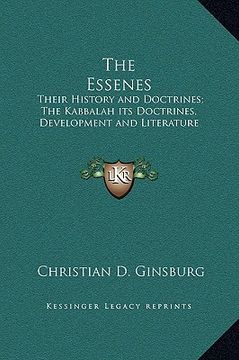 portada the essenes: their history and doctrines; the kabbalah its doctrines, development and literature