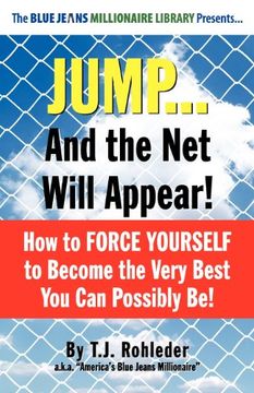 jump... and the net will appear!