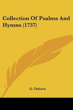 collection of psalms and hymns (1737) (en Inglés)