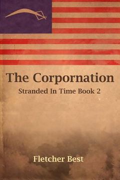 portada The Corpornation: Stranded In Time Book 2 (en Inglés)