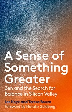 portada A Sense of Something Greater: Zen and the Search for Balance in Silicon Valley (in English)