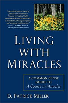 portada Living With Miracles: A Common-Sense Guide to a Course in Miracles (en Inglés)