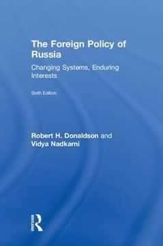 portada The Foreign Policy of Russia: Changing Systems, Enduring Interests (en Inglés)