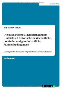 portada Die faschistische Machterlangung im Hinblick auf historische, wirtschaftliche, politische und gesellschaftliche Rahmenbedingungen (German Edition)
