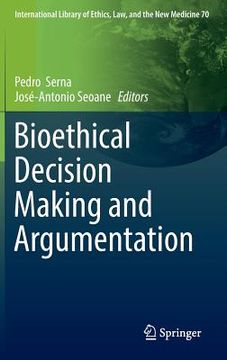 portada Bioethical Decision Making and Argumentation (in English)