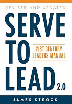 portada Serve to Lead: 21St Century Leaders Manual 