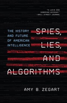 portada Spies, Lies, and Algorithms: The History and Future of American Intelligence (in English)