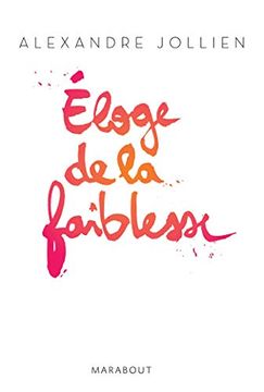 portada Eloge de la Faiblesse (en Francés)