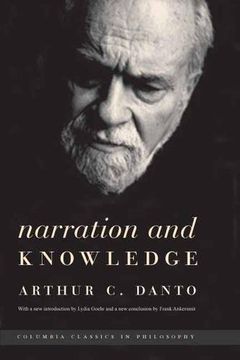 portada Narration and Knowledge (Columbia Classics in Philosophy) (en Inglés)