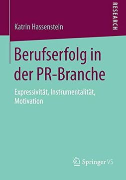 portada Berufserfolg in der Pr-Branche: Expressivität, Instrumentalität, Motivation (en Alemán)