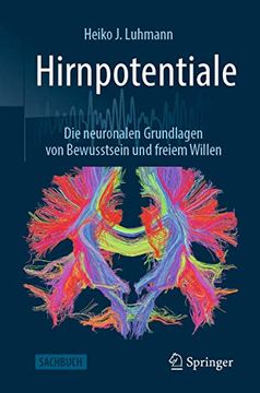 portada Hirnpotentiale: Die Neuronalen Grundlagen von Bewusstsein und Freiem Willen (en Alemán)