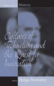 portada Cultures of Technology and the Quest for Innovation (Making Sense of History) (v. 9) (en Inglés)