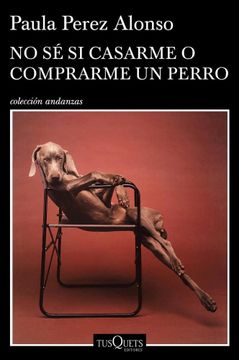 portada No se si Casarme o Comprarme un Perro (in Spanish)