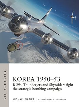 portada Korea 1950–53: B-29S, Thunderjets and Skyraiders Fight the Strategic Bombing Campaign (Air Campaign, 39) (in English)