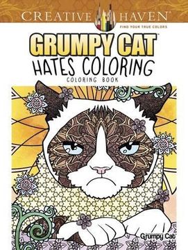 portada Creative Haven Grumpy cat Hates Coloring: Coloring Book (Adult Coloring) (en Inglés)