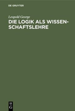 portada Die Logik als Wissenschaftslehre (en Alemán)