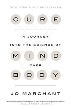 portada Cure: A Journey Into the Science of Mind Over Body 